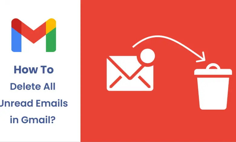 Comment supprimer tous les e-mails non lus dans Gmail ?