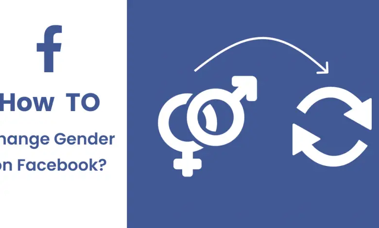 Comment changer de sexe sur Facebook ?