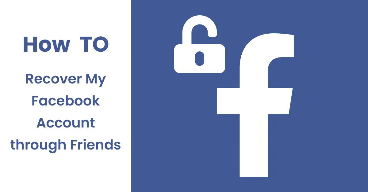 Comment récupérer mon compte Facebook via des amis ?