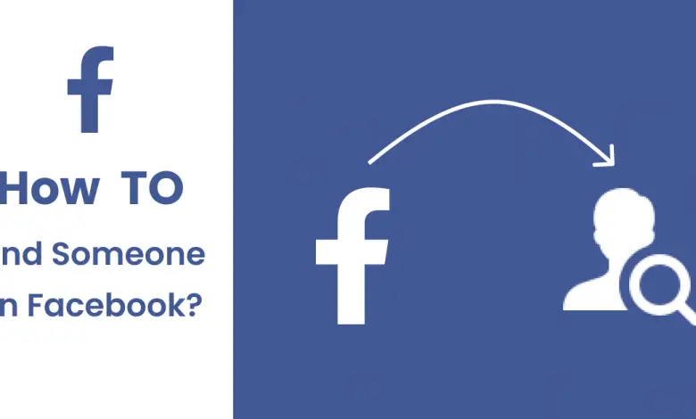 Comment trouver quelqu'un sur Facebook ?