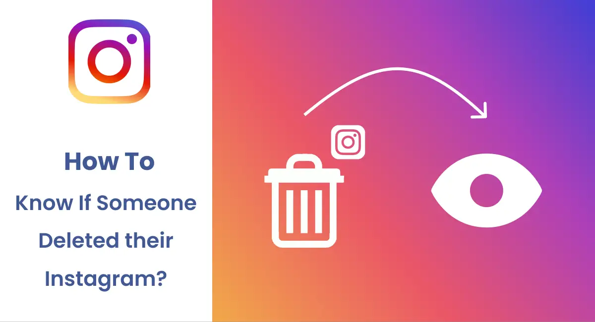 Comment savoir si quelqu'un a supprimé son compte Instagram ?