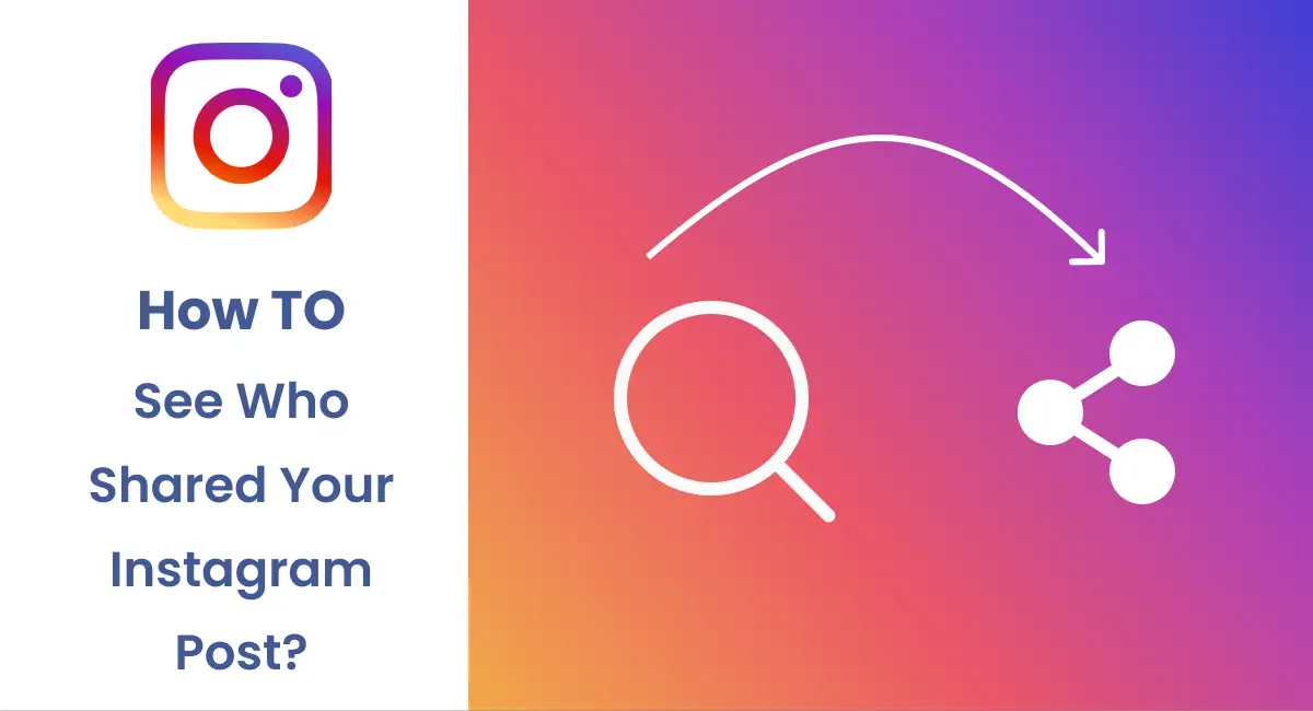 Comment voir qui a partagé votre publication Instagram ?
