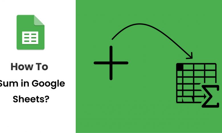 Comment additionner dans Google Sheets ? - 4 méthodes les plus simples
