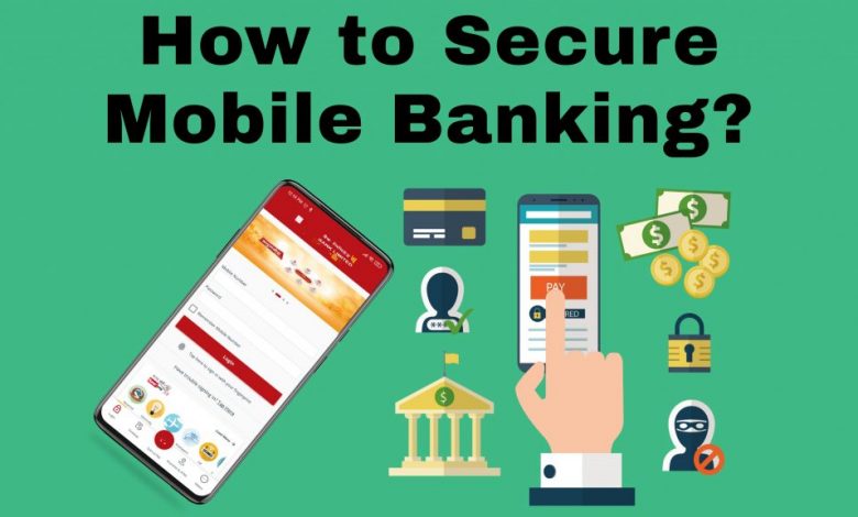 Comment sécuriser les services bancaires mobiles ?  – 10 manières significatives